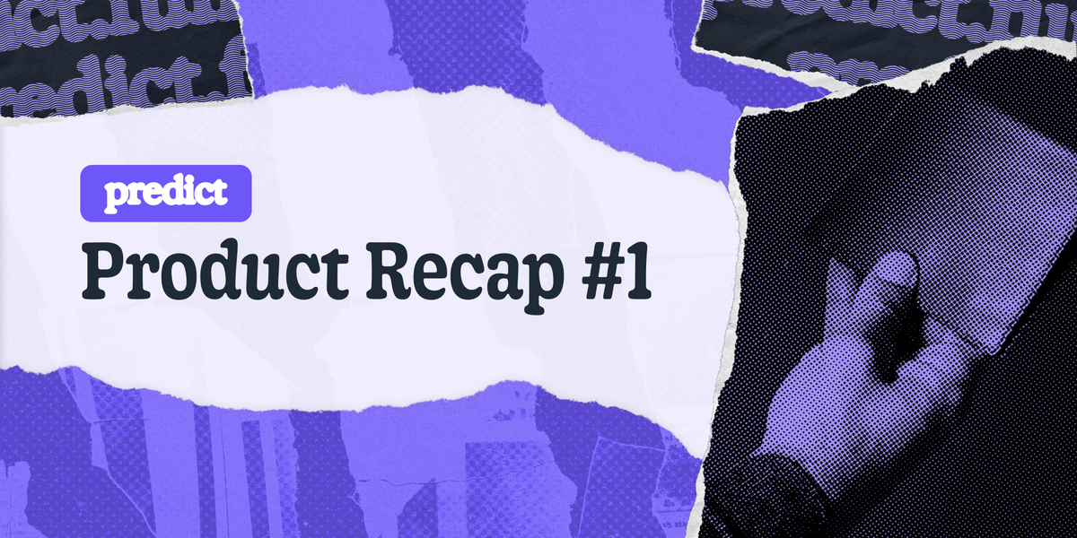 Predict Product Recap #1